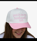 LuLu Put it on my husbands tab hat-Pink