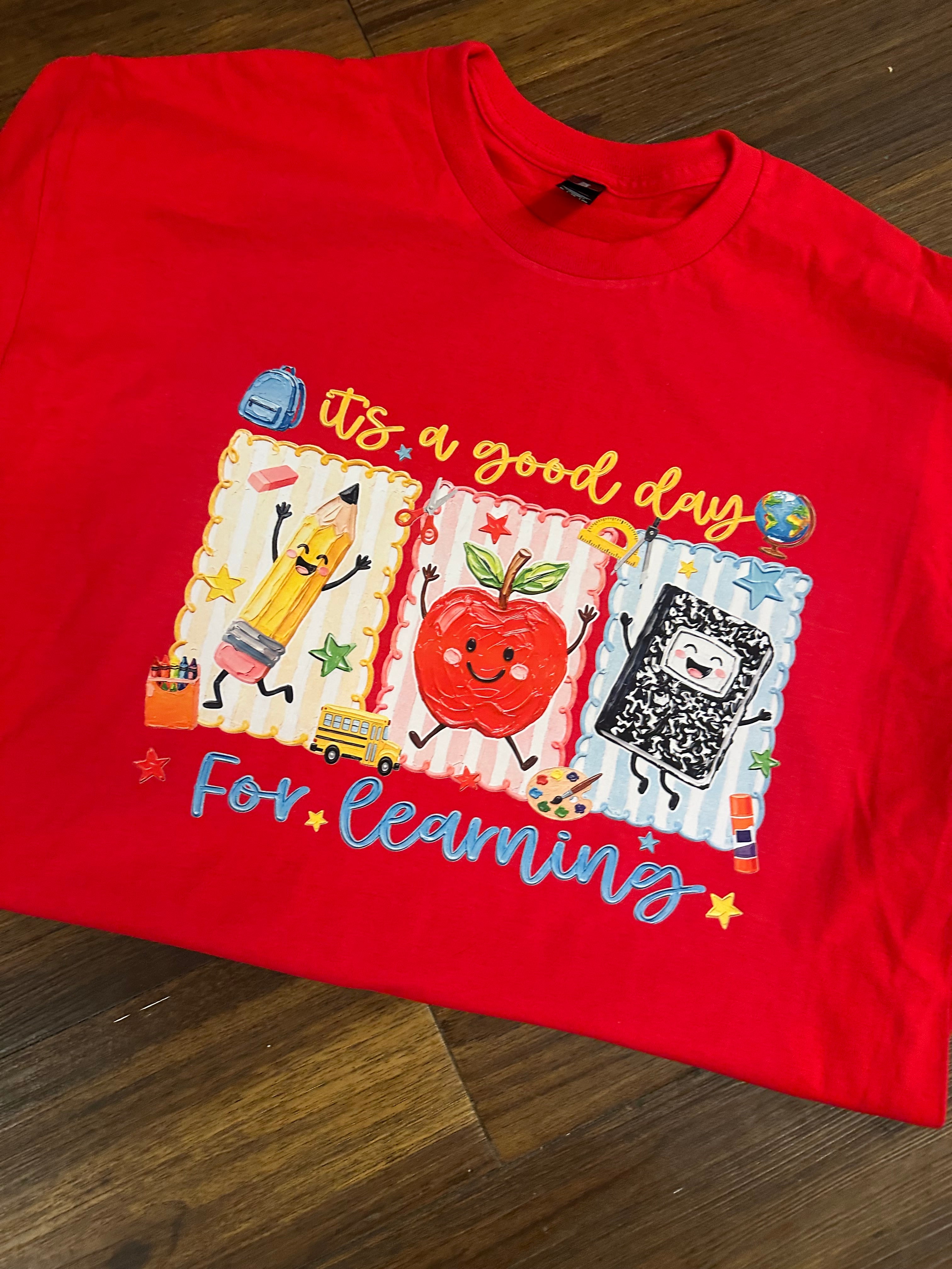 It's a Good Day for Learning Tee